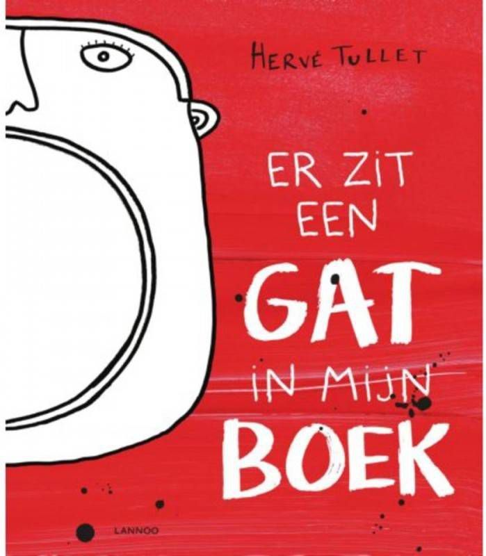 Er zit een gat in mijn boek Hervé Tullet