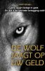 De wolf jaagt op uw geld Geert Schaaij online kopen