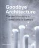 Goodbye Architecture Vincent Valentijn en Kim Verhoeven online kopen