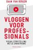 Vloggen voor professionals Daan van Bergen online kopen